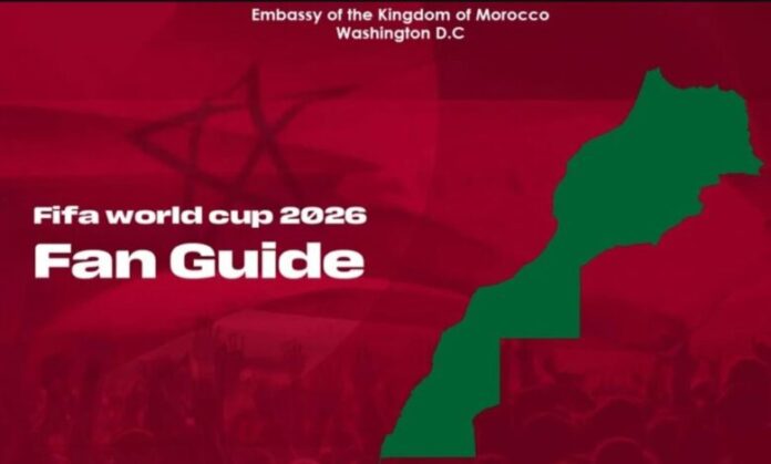 Mondial 2026 : l’ambassade du Maroc à Washington publie un guide pratique pour les supporters