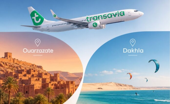 Paris se rapproche de Ouarzazate et Dakhla avec Transavia